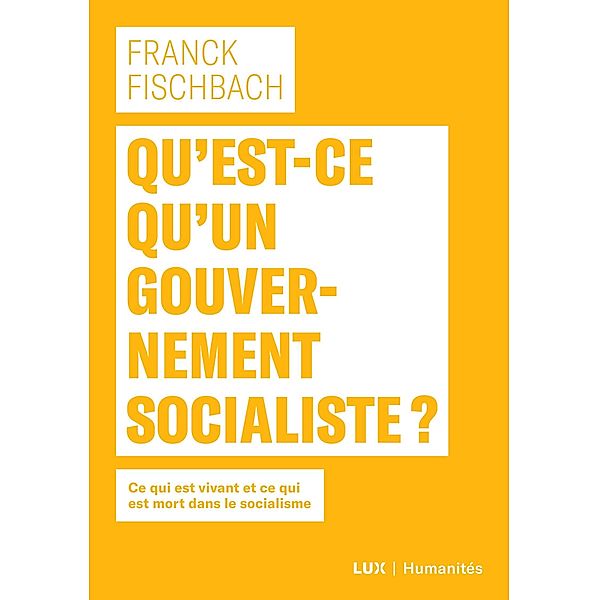 Qu'est-ce qu'un gouvernement socialiste? / Lux Editeur, Fischbach Franck Fischbach