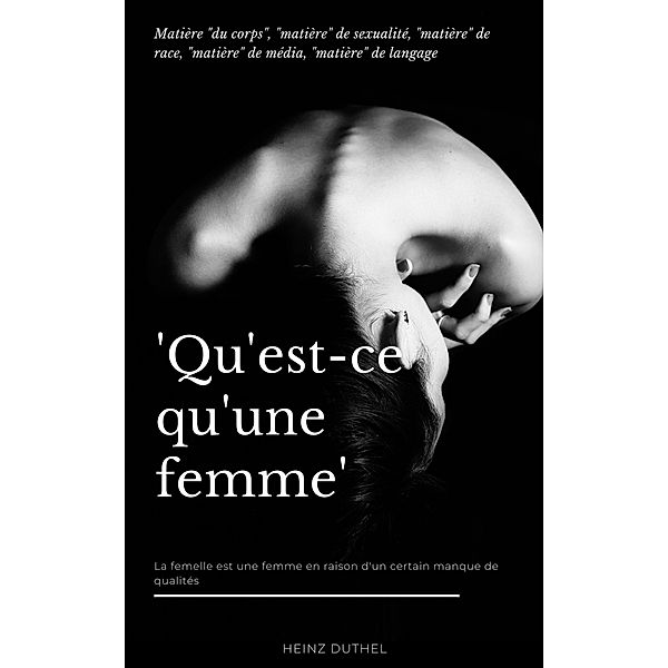 Qu'est-ce qu'une femme, Heinz Duthel