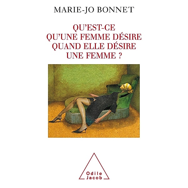 Qu'est-ce qu'une femme desire quand elle desire une femme ?, Bonnet Marie-Jo Bonnet