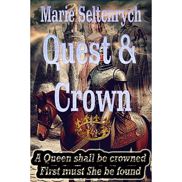 Quest & Crown (Quest & Crown 1, #1) / Quest & Crown 1, Marie Seltenrych