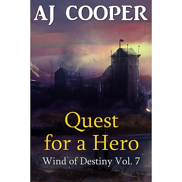 Quest for a Hero (Wind of Destiny, #7) / Wind of Destiny, Aj Cooper