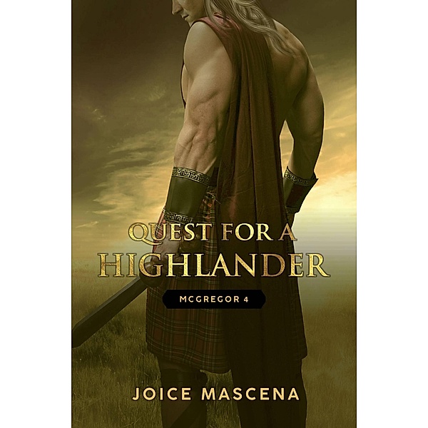 Quest for a Highlander (The McGregor Clan, #3) / The McGregor Clan, Joice Mascena