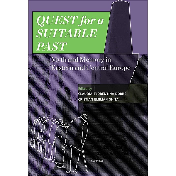 Quest for a Suitable Past, Claudia-Florentina Dobre, Cristian Emilian Ghita