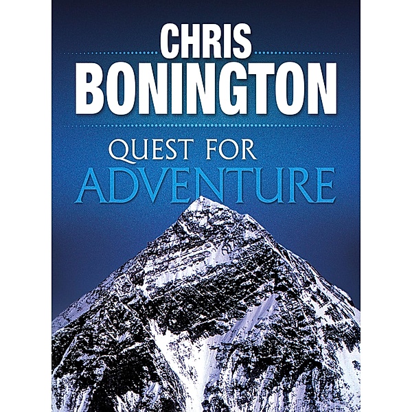 Quest for Adventure, Chris Bonington
