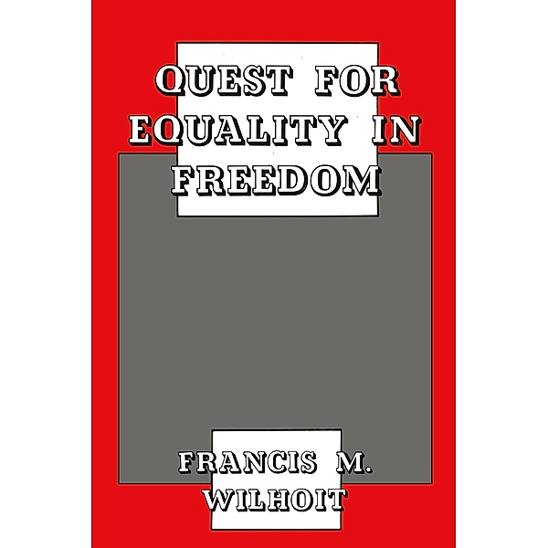 Quest for Equality in Freedom, Francis M. Wilhoit