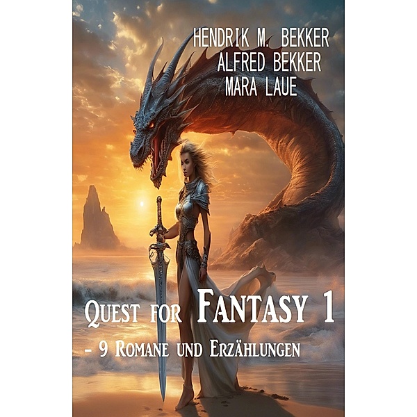 Quest for Fantasy 1 - 9 Romane und Erzählungen, Alfred Bekker, Hendrik M. Bekker, Mara Laue