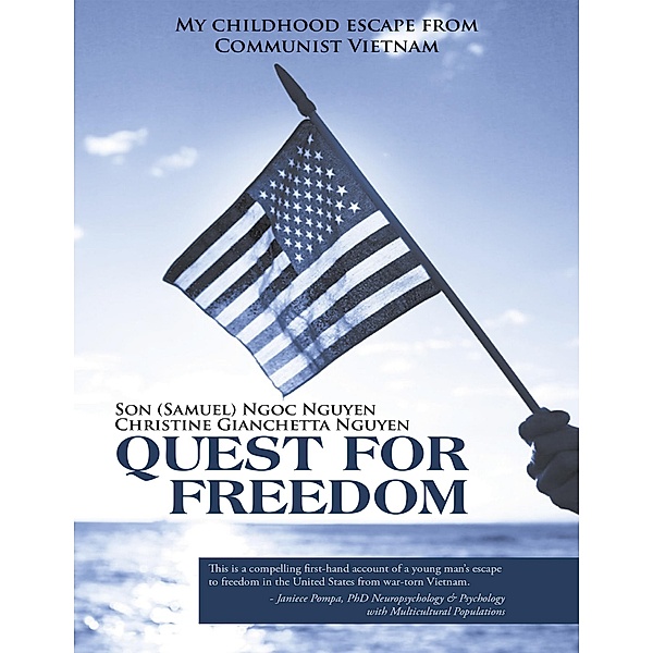 Quest for Freedom: My Childhood Escape from Communist Vietnam, Son (Samuel) Ngoc Nguyen, Christine Nguyen