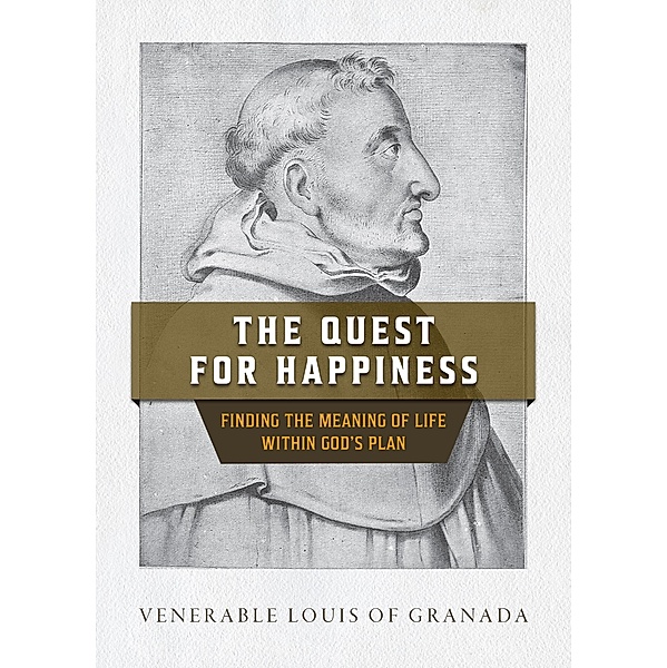 Quest for Happiness, Louis Of Granada