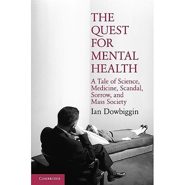 Quest for Mental Health / Cambridge Essential Histories, Ian Dowbiggin