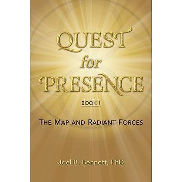 Quest for Presence Book 1 / Quest for Presence Bd.1, Joel Bennett
