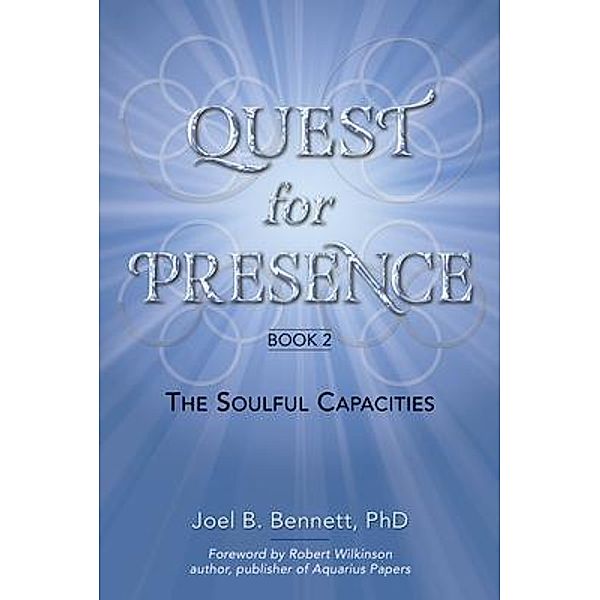 Quest for Presence / The Quest for Presence Collection Bd.2, Joel B Bennett