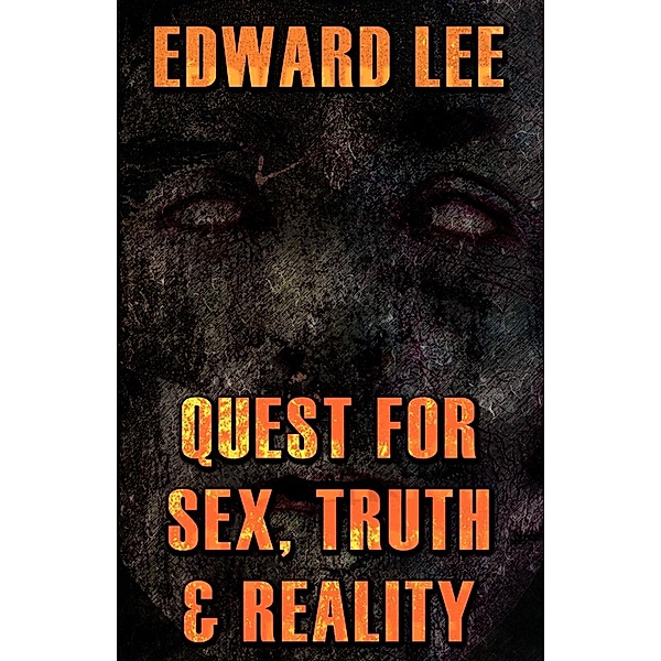 Quest for Sex, Truth & Reality, Edward Jr. Lee