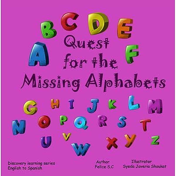 Quest for the Missing Alphabet, Felice S. C