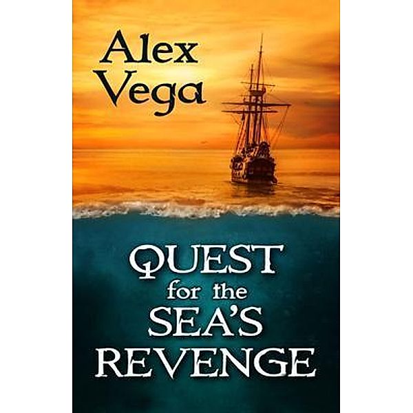 Quest for the Sea's Revenge, Alex Vega