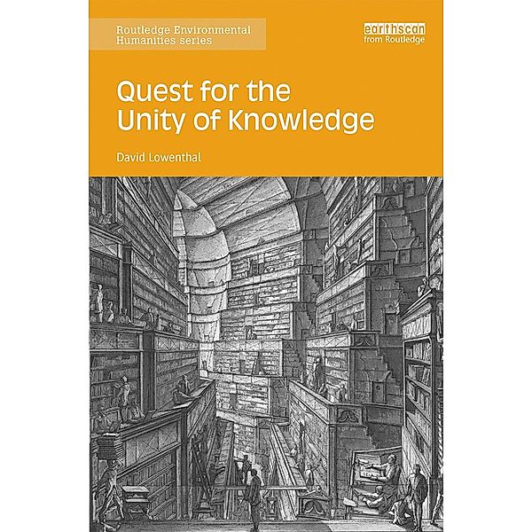 Quest for the Unity of Knowledge, David Lowenthal