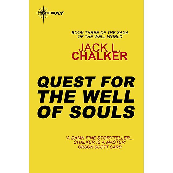 Quest for the Well of Souls / The Well of Souls, Jack L. Chalker