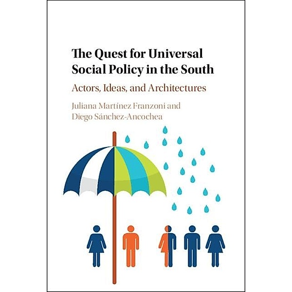 Quest for Universal Social Policy in the South, Juliana Martinez Franzoni
