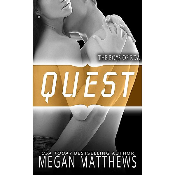 Quest (The Boys of RDA, #5) / The Boys of RDA, Megan Matthews