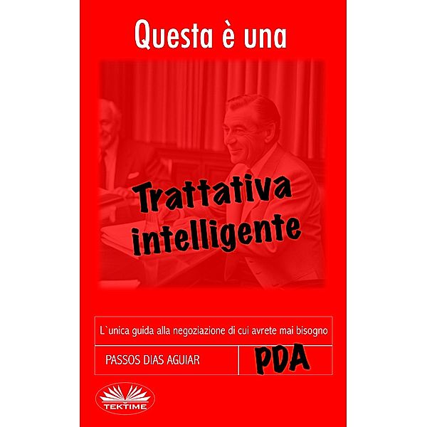 Questa È Una Trattativa Intelligente, Passos Dias Aguiar