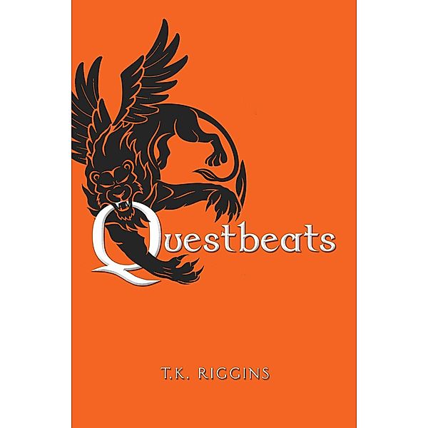 Questbeats (How to Set the World on Fire, #5) / How to Set the World on Fire, T. K. Riggins