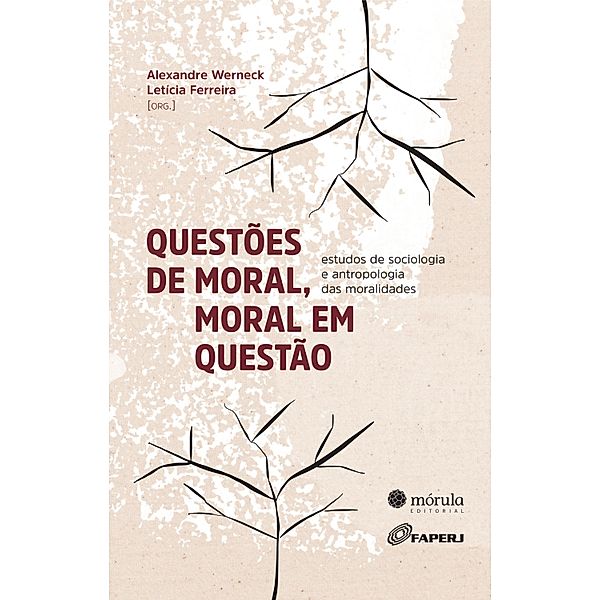 Questões de moral, moral em questão, Alexandre Werneck, Letícia Ferreira