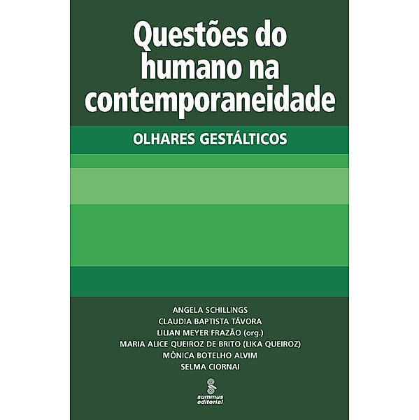 Questões do humano na contemporaneidade, Lilian Meyer Frazão, Angela Schillings, Claudia Baptista Távora, Maria Alice Queiroz de Brito, Mônica Botelho Alvim, Selma Ciornai