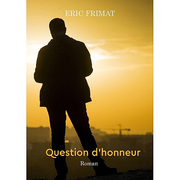 Question d honneur, Éric Frimat