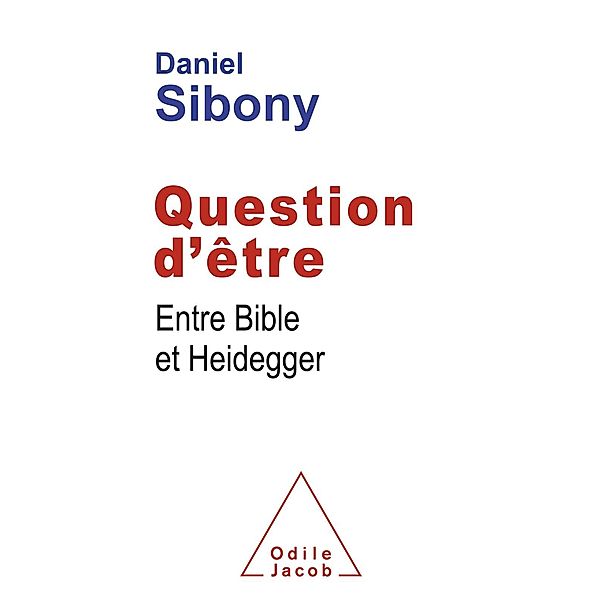 Question d'etre, Sibony Daniel Sibony