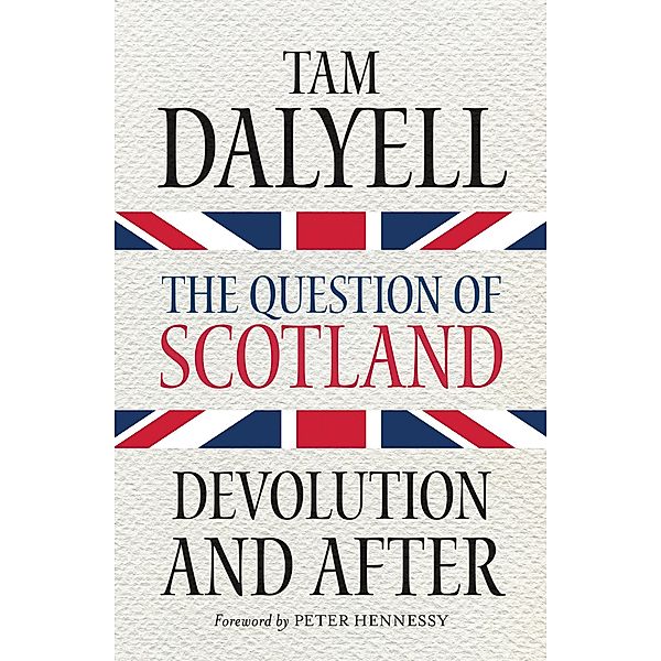 Question of Scotland, Tam Dalyell