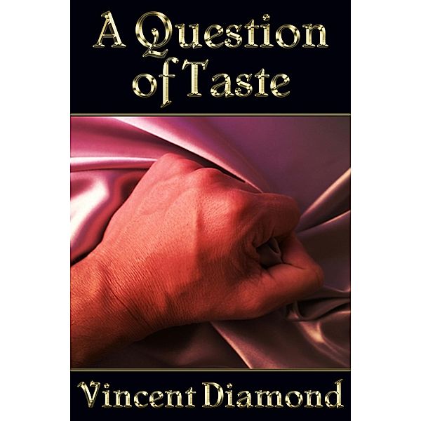Question of Taste, Vincent Diamond