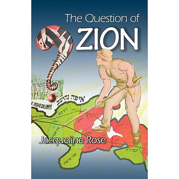 Question of Zion, Jacqueline Rose