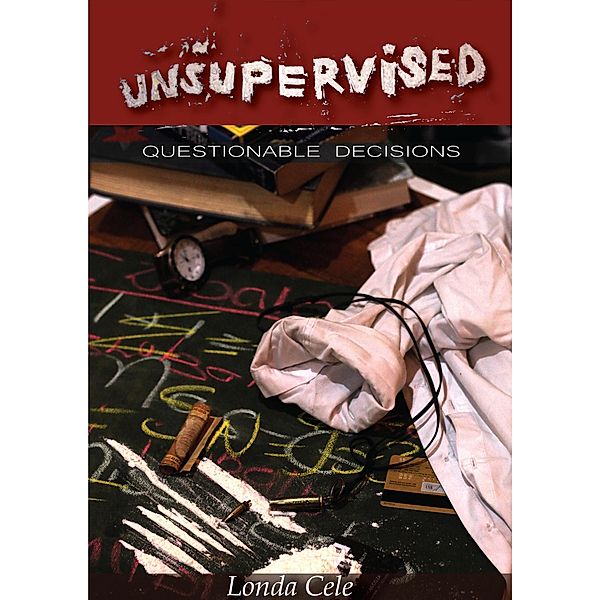 Questionable Decisions (Unsupervised, #1) / Unsupervised, Londa Cele