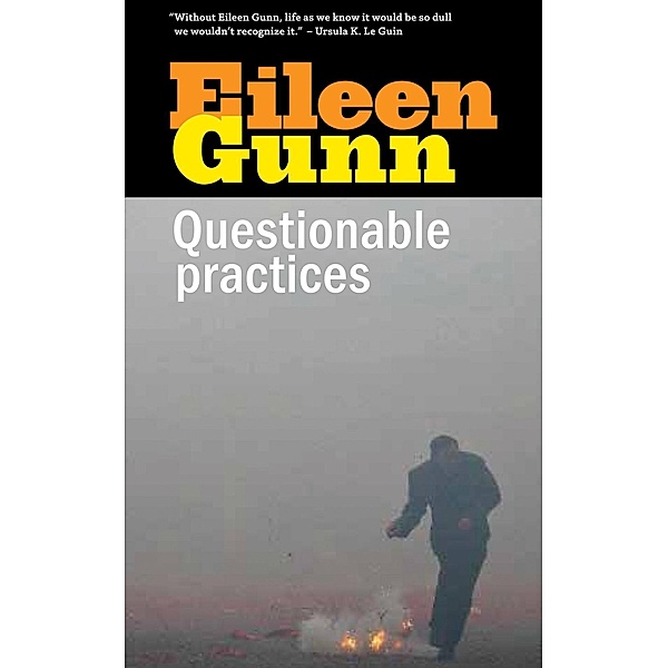 Questionable Practices, Eileen Gunn
