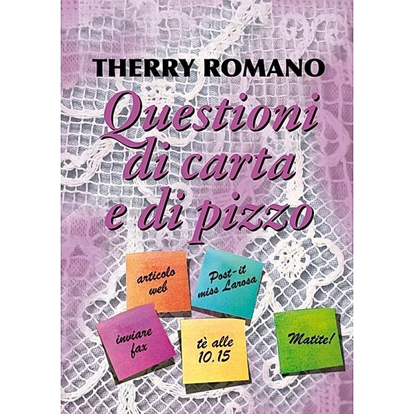 Questioni di carta e di pizzo, Therry Romano