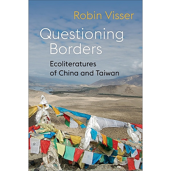 Questioning Borders / Global Chinese Culture, Robin Visser
