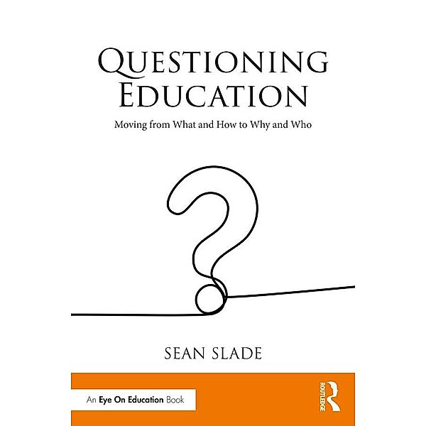 Questioning Education, Sean Slade