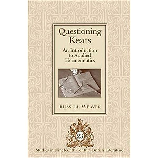 Questioning Keats, Russell Weaver