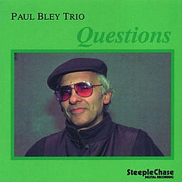 Questions, Paul Bley Trio