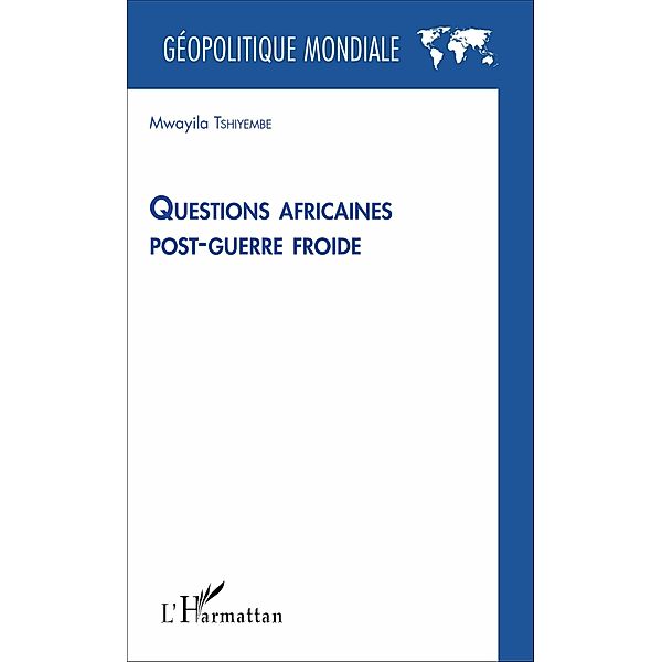 Questions africaines post-guerre froide, Tshiyembe Mwayila Tshiyembe