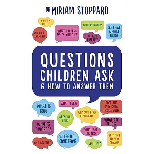 Questions Children Ask and How to Answer Them, Miriam Stoppard