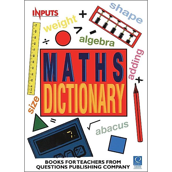 Questions Dictionary of Maths, Kev Delaney, Adrian Pinel, Derek Smith