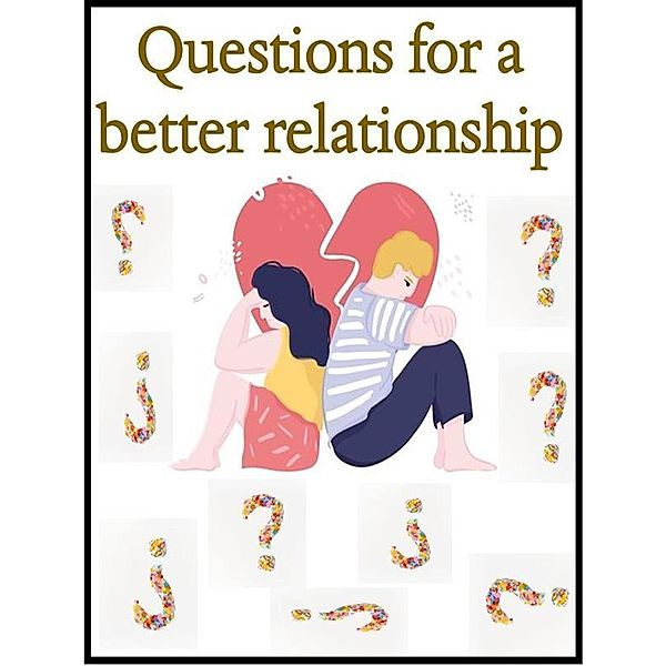 Questions for a better relationship, Angela Heal