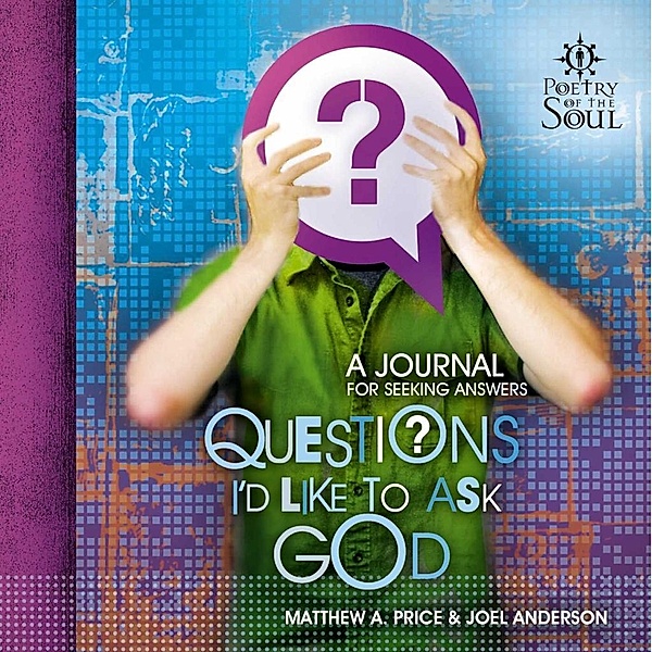 Questions I'd Like to Ask God, Matthew Price, Joel Anderson