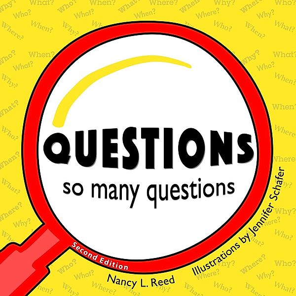 Questions: So Many Questions, Nancy L. Reed