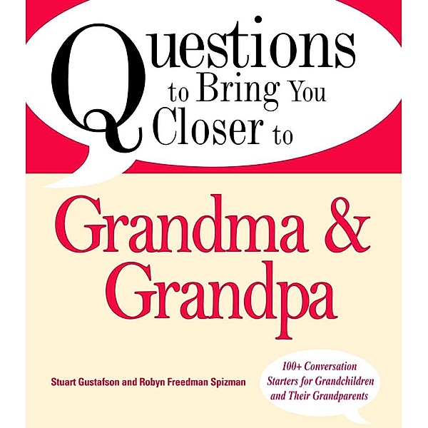 Questions to Bring You Closer to Grandma and Grandpa, Stuart Gustafson
