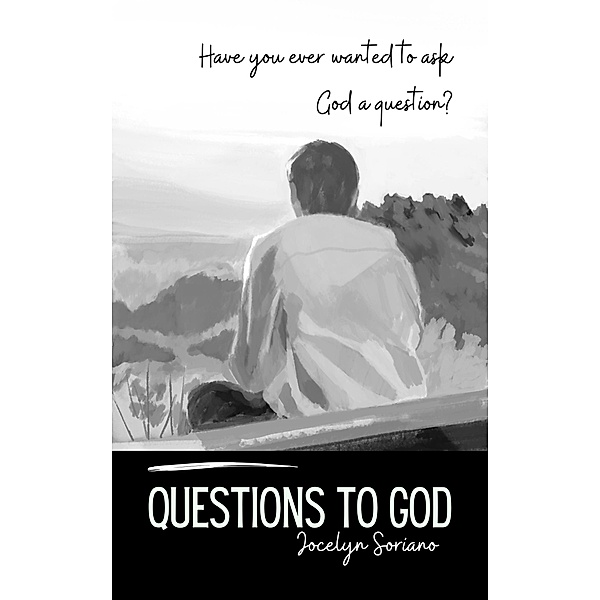 Questions to God, Jocelyn Soriano