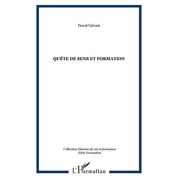 Quete de sens et formation / Hors-collection, Pascal Galvani