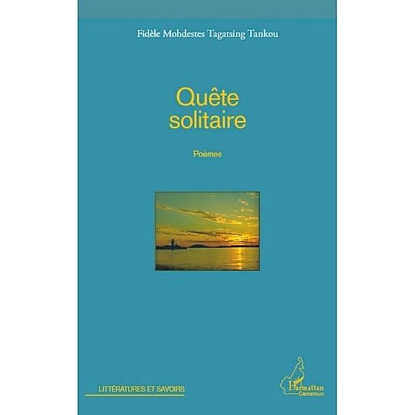 Quete solitaire / Hors-collection, Fidele M. Tagatsing Tankou