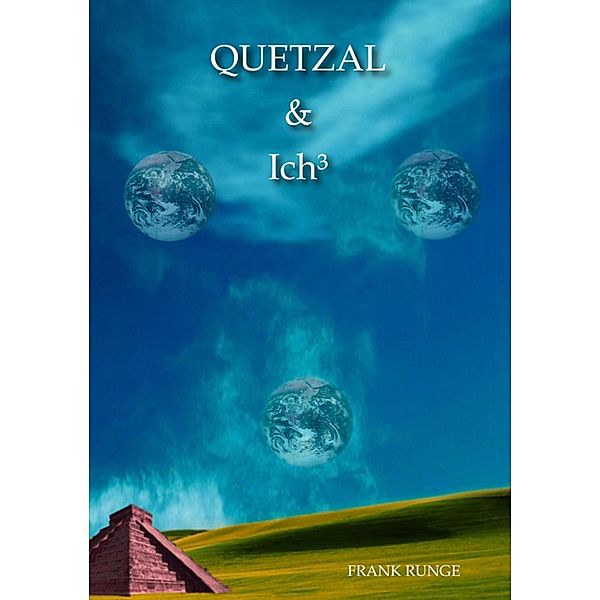 Quetzal & ich³, Frank Runge