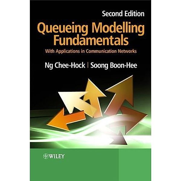 Queueing Modelling Fundamentals, Chee-Hock Ng, Soong Boon-Hee